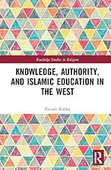 Fester Einband Knowledge, Authority, and Islamic Education in the West von Zainab Kabba
