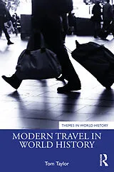 Kartonierter Einband Modern Travel in World History von Tom Taylor