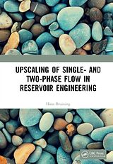 Livre Relié Upscaling of Single- and Two-Phase Flow in Reservoir Engineering de Hans Bruining