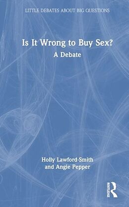 Livre Relié Is It Wrong to Buy Sex? de Holly Lawford-Smith, Angie Pepper