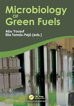 Couverture cartonnée Microbiology of Green Fuels de Abu (University of Oklahoma, Ok, Usa) Toma Yousuf