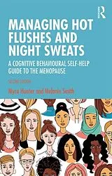 Kartonierter Einband Managing Hot Flushes and Night Sweats von Myra Hunter, Melanie Smith
