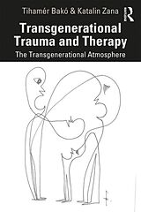 Couverture cartonnée Transgenerational Trauma and Therapy de Tihamér Bakó, Katalin Zana