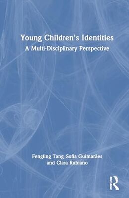 Livre Relié Young Children's Identities de Fengling Tang, Sofia Guimarães, Clara Rubiano