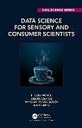 Livre Relié Data Science for Sensory and Consumer Scientists de Worch Thierry, Delarue Julien, Vanessa Rios De Souza