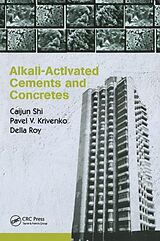 Kartonierter Einband Alkali-Activated Cements and Concretes von Caijun Shi, Della Roy, Pavel Krivenko