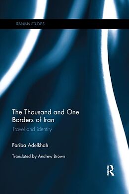 Couverture cartonnée The Thousand and One Borders of Iran de Fariba Adelkhah