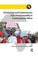 Couverture cartonnée Christianity and Controversies Over Homosexuality in Contemporary Africa de Ezra Klinken, Adriaan Van Chitando