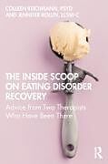 Couverture cartonnée The Inside Scoop on Eating Disorder Recovery de Colleen Reichmann, Jennifer Rollin