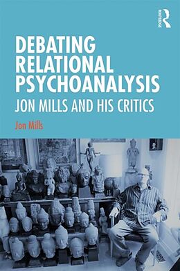 Couverture cartonnée Debating Relational Psychoanalysis de Jon Mills