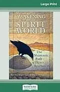 Kartonierter Einband Awakening to the Spirit World von Sandra Ingerman