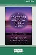Kartonierter Einband A Contextual Behavioral Guide to the Self von Louise McHugh, Ian Stewart, Priscilla Almada