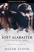 E-Book (epub) Soft Alabaster von Megan Slayer