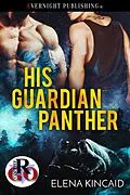 E-Book (epub) His Guardian Panther von Elena Kincaid