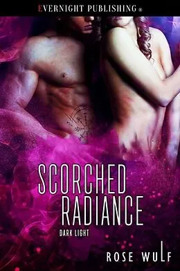 E-Book (epub) Scorced Radiance von Rose Wulf