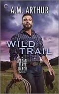 E-Book (epub) Wild Trail von A. M. Arthur