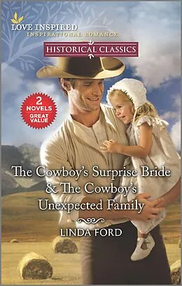 E-Book (epub) The Cowboy's Surprise Bride & The Cowboy's Unexpected Family von Linda Ford