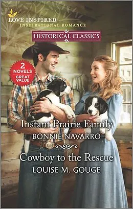 E-Book (epub) Instant Prairie Family and Cowboy to the Rescue von Bonnie Navarro, Louise M. Gouge