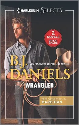 E-Book (epub) Wrangled von B. J. Daniels