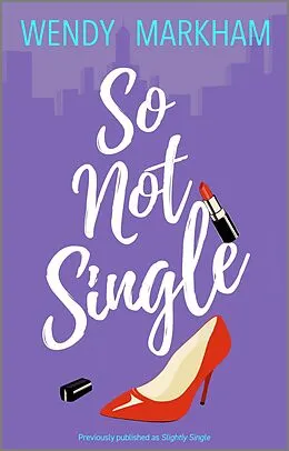 E-Book (epub) So Not Single von Wendy Markham