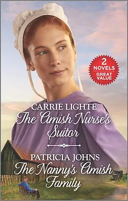 E-Book (epub) The Amish Nurse's Suitor and The Nanny's Amish Family von Carrie Lighte, Patricia Johns