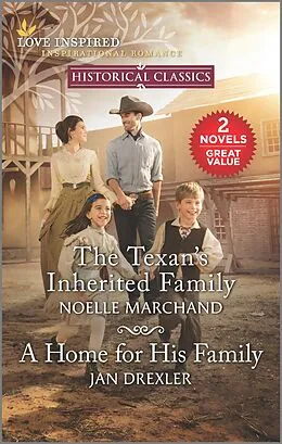 E-Book (epub) The Texan's Inherited Family and A Home for His Family von Noelle Marchand, Jan Drexler