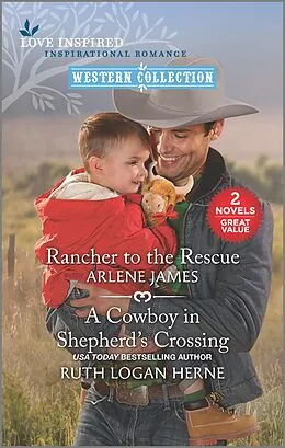 E-Book (epub) Rancher to the Rescue and A Cowboy in Shepherd's Crossing von Arlene James, Ruth Logan Herne