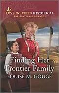 E-Book (epub) Finding Her Frontier Family von Louise M. Gouge