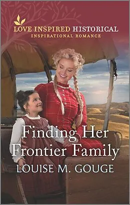 E-Book (epub) Finding Her Frontier Family von Louise M. Gouge