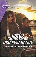 E-Book (epub) Bayou Christmas Disappearance von Denise N. Wheatley