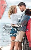 E-Book (epub) Billionaire's Road Trip to Forever von Michelle Douglas
