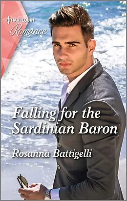 E-Book (epub) Falling for the Sardinian Baron von Rosanna Battigelli