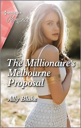 E-Book (epub) The Millionaire's Melbourne Proposal von Ally Blake