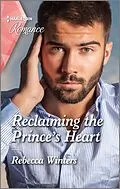 E-Book (epub) Reclaiming the Prince's Heart von Rebecca Winters