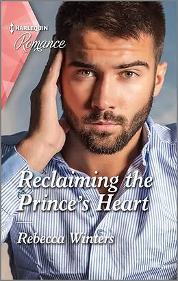 E-Book (epub) Reclaiming the Prince's Heart von Rebecca Winters