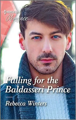 E-Book (epub) Falling for the Baldasseri Prince von Rebecca Winters
