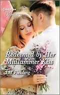 E-Book (epub) Redeemed by Her Midsummer Kiss von Liz Fielding