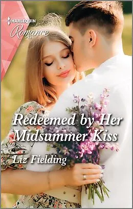 E-Book (epub) Redeemed by Her Midsummer Kiss von Liz Fielding