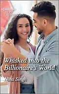 E-Book (epub) Whisked into the Billionaire's World von Nina Singh
