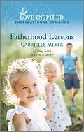 E-Book (epub) Fatherhood Lessons von Gabrielle Meyer