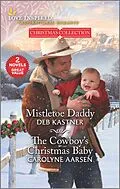 E-Book (epub) Mistletoe Daddy and The Cowboy's Christmas Baby von Deb Kastner, Carolyne Aarsen