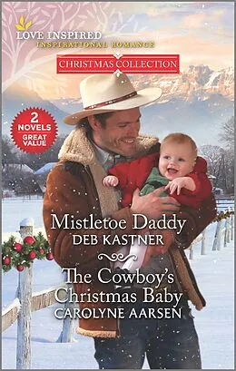 E-Book (epub) Mistletoe Daddy and The Cowboy's Christmas Baby von Deb Kastner, Carolyne Aarsen