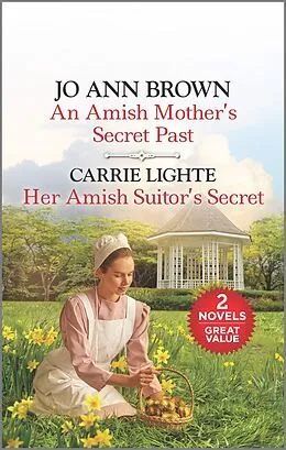 E-Book (epub) An Amish Mother's Secret Past and Her Amish Suitor's Secret von Jo Ann Brown, Carrie Lighte