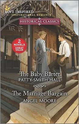 E-Book (epub) The Baby Barter and The Marriage Bargain von Patty Smith Hall, Angel Moore