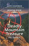 E-Book (epub) Deadly Mountain Treasure von P. A. Depaul