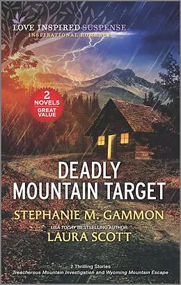 E-Book (epub) Deadly Mountain Target von Stephanie M. Gammon, Laura Scott