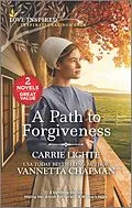 E-Book (epub) A Path to Forgiveness von Carrie Lighte, Vannetta Chapman