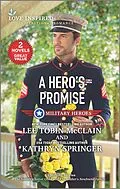 E-Book (epub) A Hero's Promise von Lee Tobin McClain, Kathryn Springer