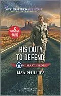 E-Book (epub) His Duty to Defend von Lisa Phillips