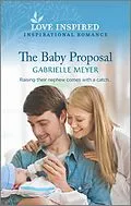 E-Book (epub) The Baby Proposal von Gabrielle Meyer